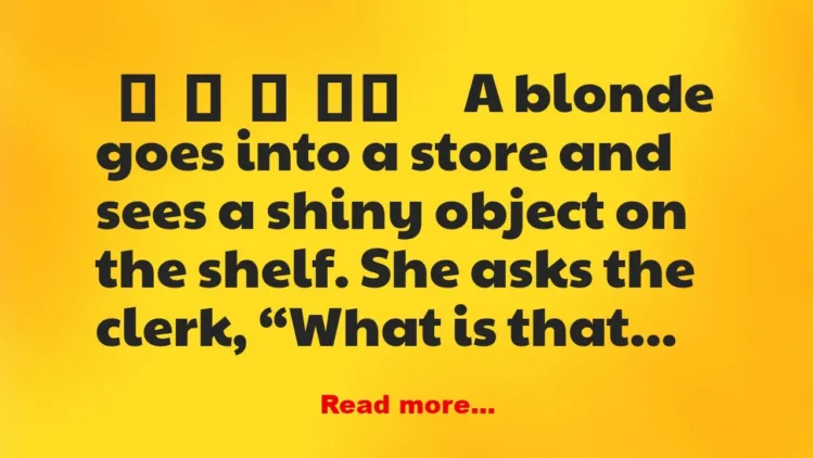 Joke: Blonde in store
