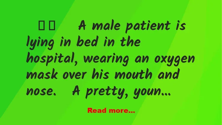 Joke: A Male Patient is Lying in Bed in The Hospital