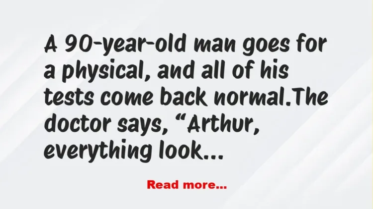 Joke: Funny Joke: A 90-year-old man, that due to his failing eyesight, has a…