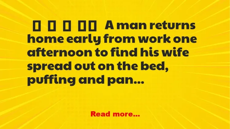 Joke: One Day He Found His Wife Naked on Bed