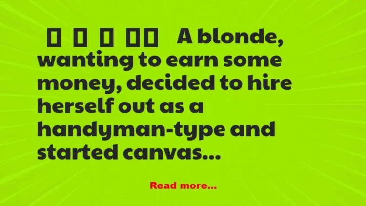 Joke: A blonde wanting to earn some money