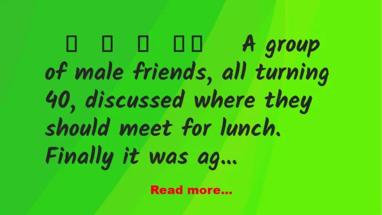 Joke: A group of male friends
