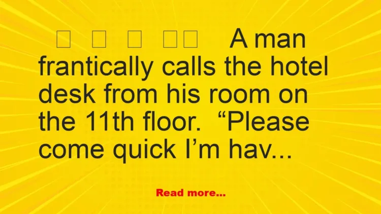 Joke: A man frantically calls the hotel
