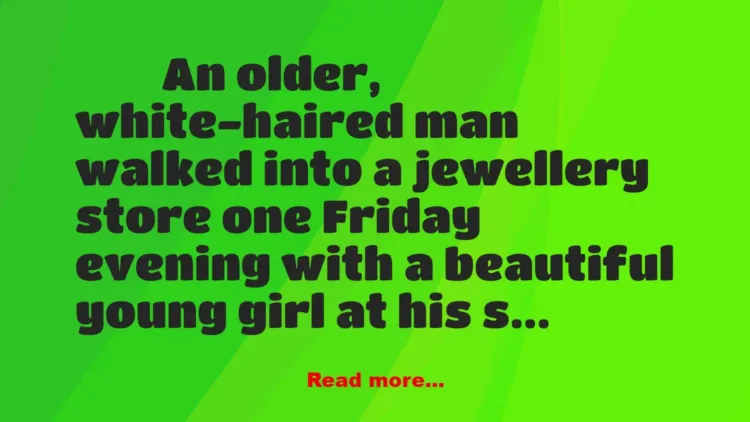 Joke: He Told The Jeweller He Wanted Ring