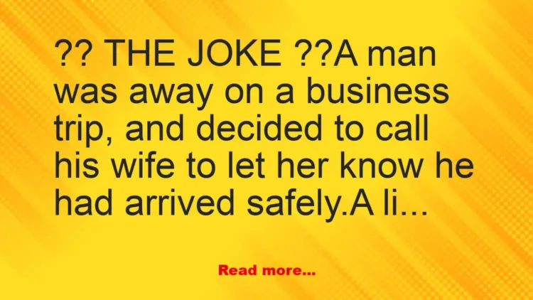 Joke: Funny (dirty) Joke: His Wife was upstairs with Uncle Paul –