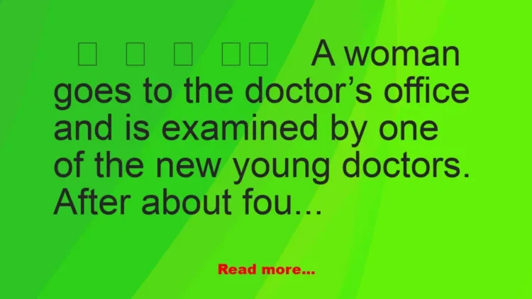 Joke: Funny Joke > The Doctor’s Strange But Effective Treatment