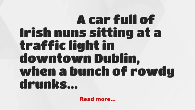 Joke: Funny – A car full of Nuns