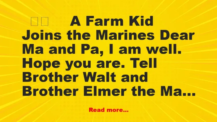 Joke: Kid Sends Letter Home To Parents After Joining The Marines, This Is…