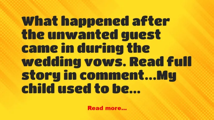 Joke: I destroyed my son’s wedding, should I regret this? –
