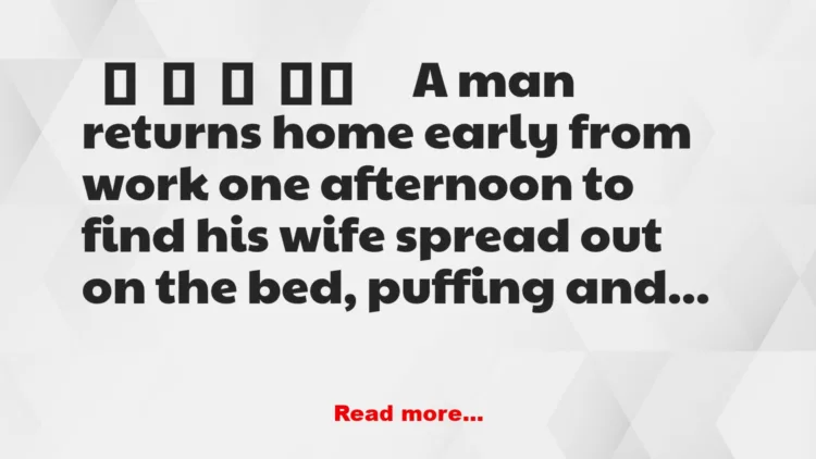 Joke: One Day He Found His Wife Naked on Bed