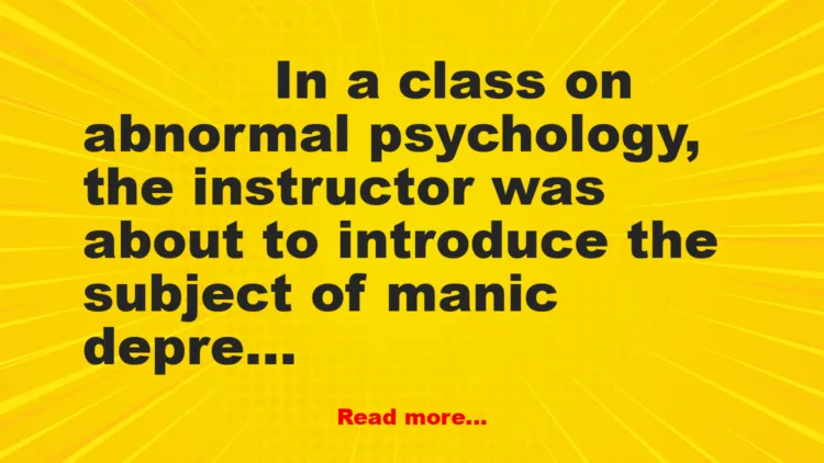 Joke: Abnormal Psychology