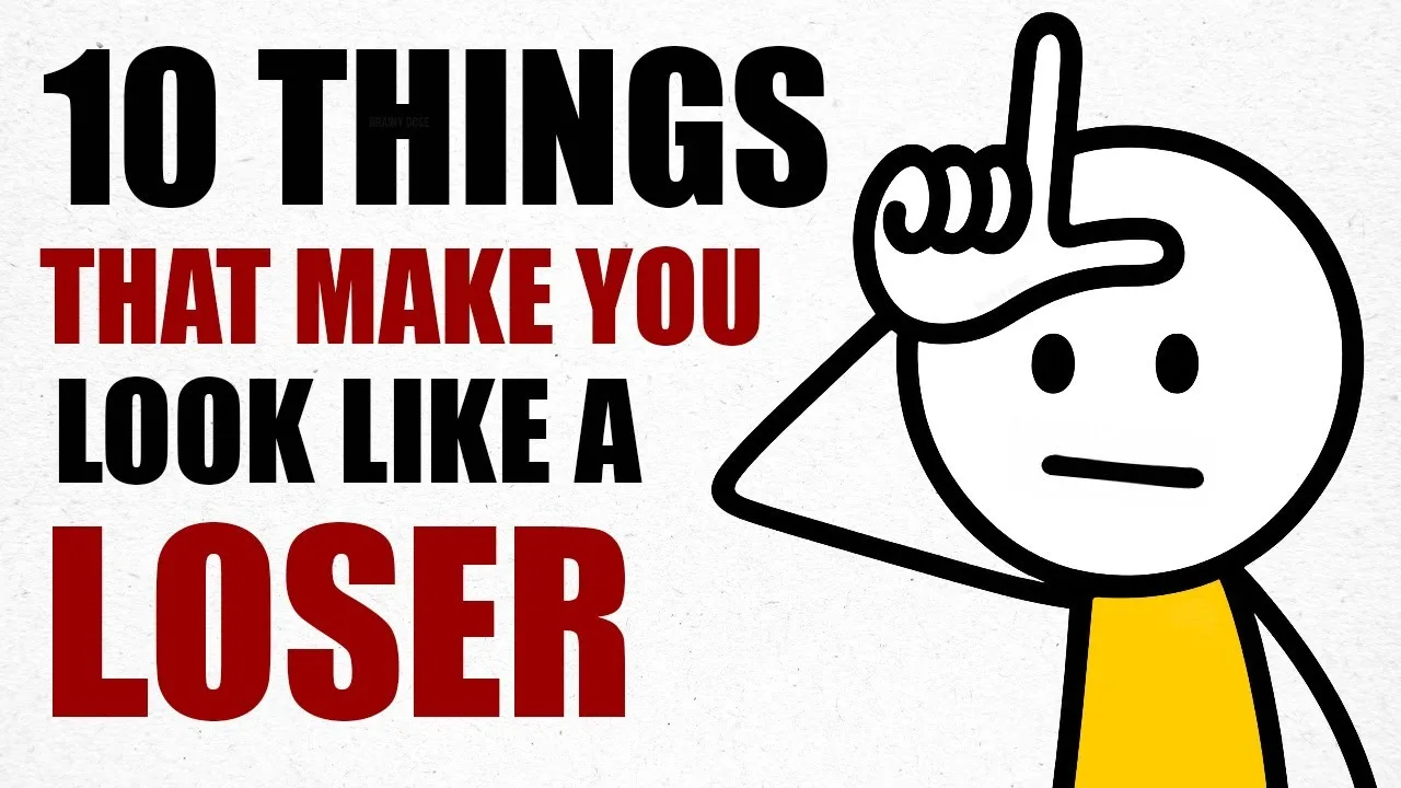 10 Things That Make You Look Like a Loser – video