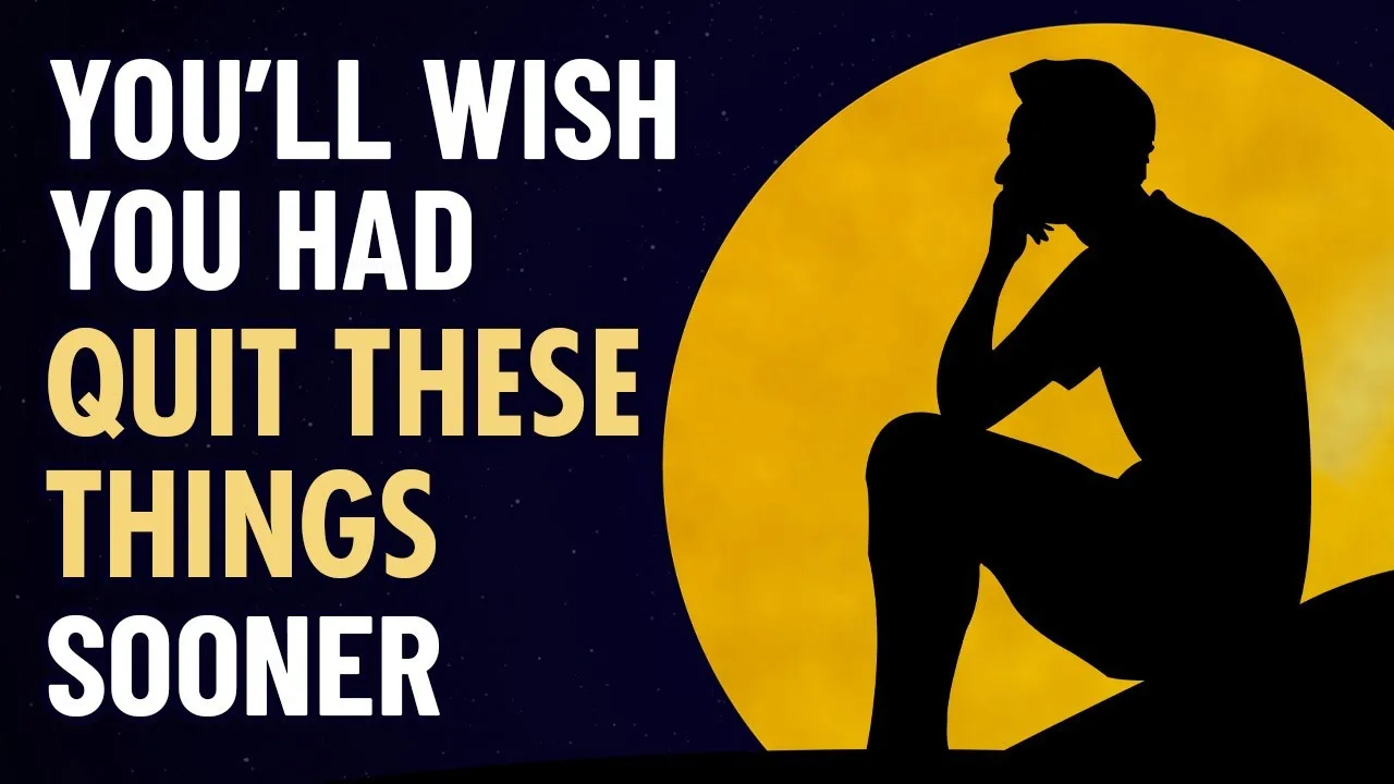 12 Things You Need To Quit Now Before It’s Too Late – video