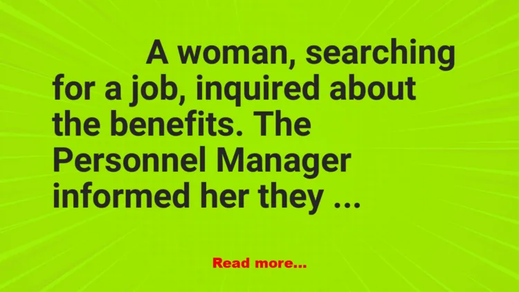 Joke: Work Benefits Joke: Work Benefits