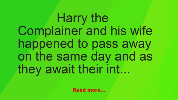 Joke: Harry The Complainer