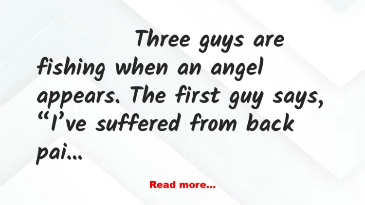 Joke: Three Guys Fishing And An Angel
