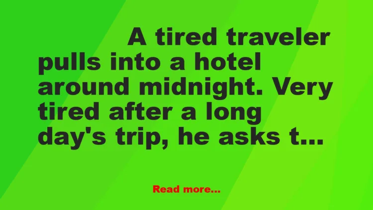 Joke: Tired Traveler