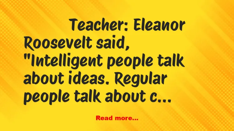 Joke: Famous Quote Joke: Famous Quote