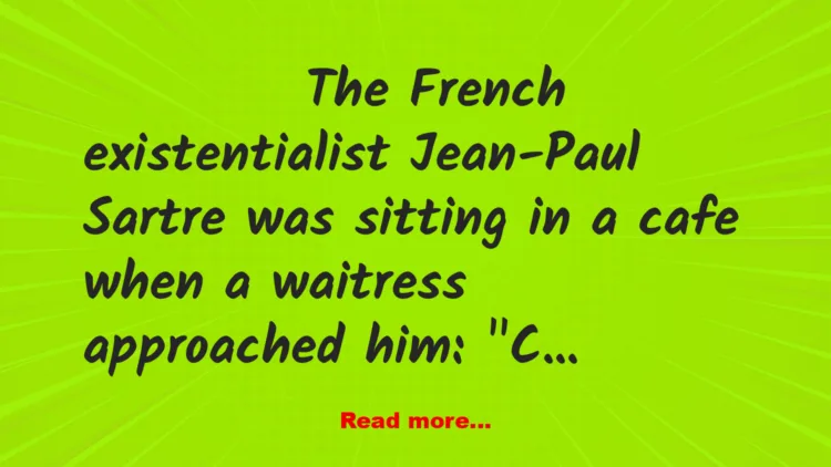 Joke: Sartre's Coffee