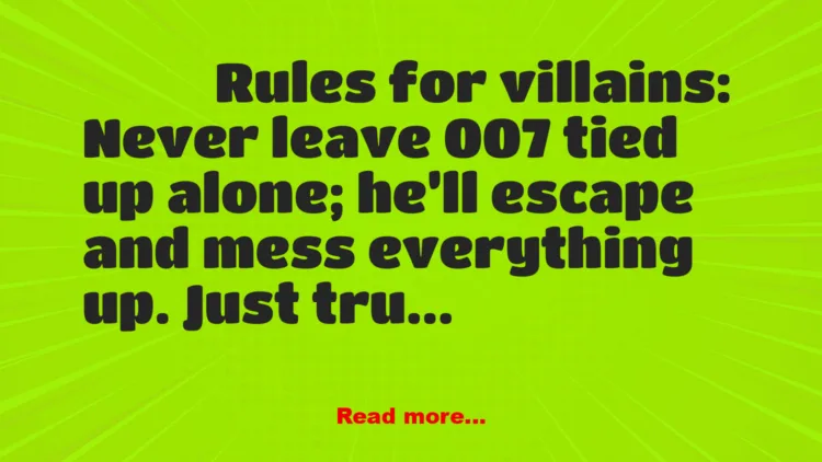 Joke: Rules To Be A Villain Joke: Rules To Be A Villain