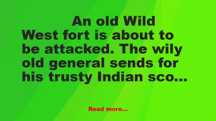 Joke: The Indian Scout Joke: The Indian Scout