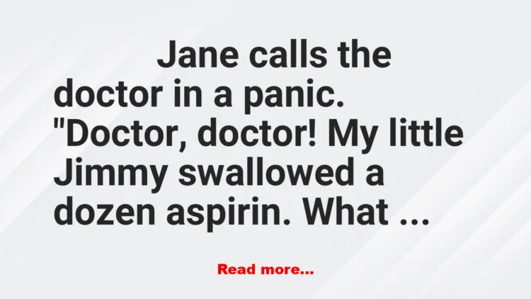 Joke: Aspirin Overdose