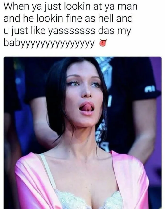When ya just lookin at ya man and he lookin fine as hell... When ya just lookin at ya man and he lookin fine as hell...
