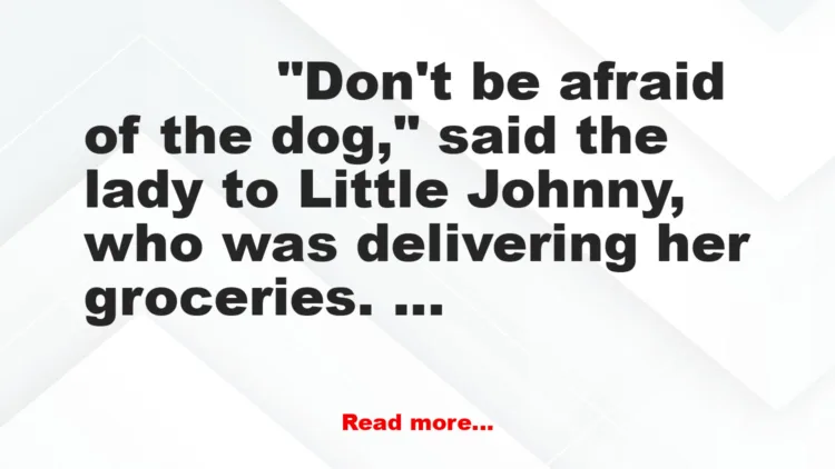 Joke: Little Johnny And The Old Proverb Joke: Little Johnny And The Old Proverb